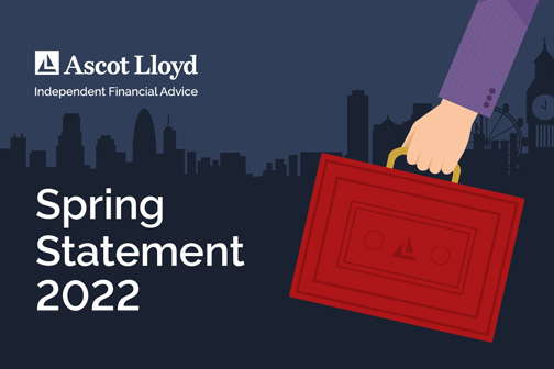 Spring Statement 2022 - What it means for your money and financial plans